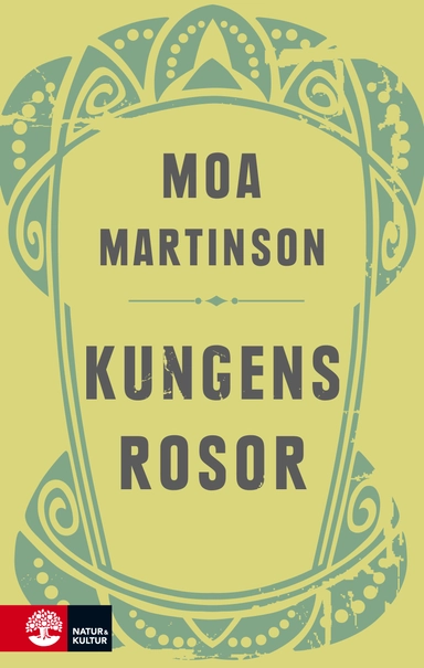 Kungens rosor; Moa Martinson; 2011