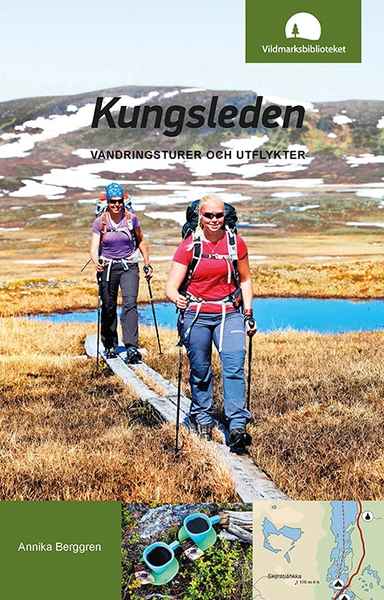 Kungsleden : vandringsturer och utflykter; Annika Berggren; 2019