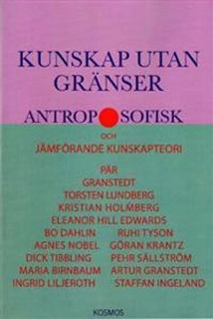 Kunskap utan gränser – Antroposofisk filosofi i ett idéhistoriskt perspektiv