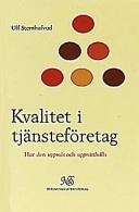Kvalitet i tjänsteföretag : hur den uppnås och upprätthålls; Ulf Sternhufvud; 1998