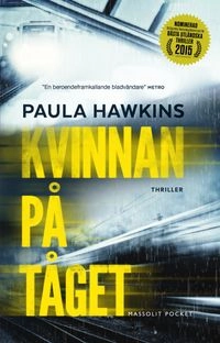 Kvinnan på tåget; Paula Hawkins; 2016