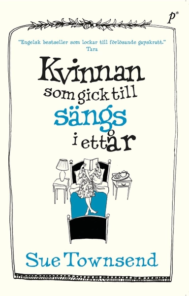 Kvinnan som gick till sängs i ett år; Sue Townsend; 2014
