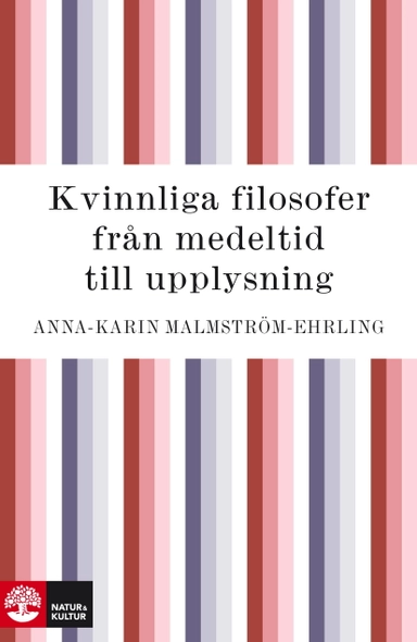 Kvinnliga filosofer; Anna-Karin Malmström-Ehrling; 2014