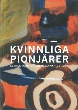Kvinnliga pionjärer; Magnus Olausson, Eva-Lena Karlsson; 2015
