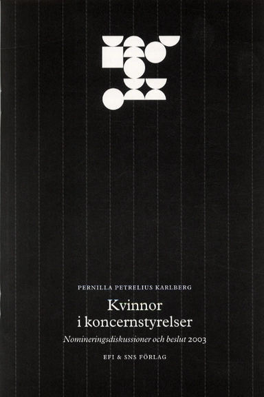 Kvinnor i koncernstyrelser : nomineringsdiskussioner och beslut 2003
