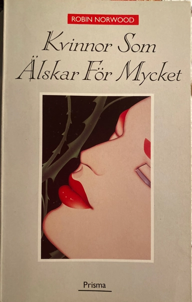 Kvinnor som älskar för mycket; Robin Norwood; 1989