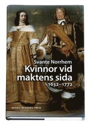 Kvinnor vid maktens sida 1632-1772