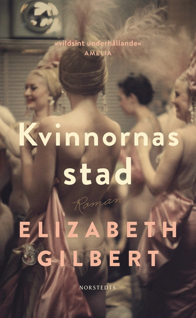 Kvinnornas stad; Elizabeth Gilbert; 2020