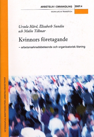 Kvinnors företagande; Ursula Hård, Elisabeth Sundin, Malin Tillmar; 2013