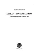 Kyrkan i sockenstämman : Uppvidinge härad/kontrakt ca 1820 till 1860 = [The local church in parish meetings] : [Uppvidinge Härad/Deanary from the eighteen-twenties to the eighteen-sixties]; Harry Lenhammar; 1994