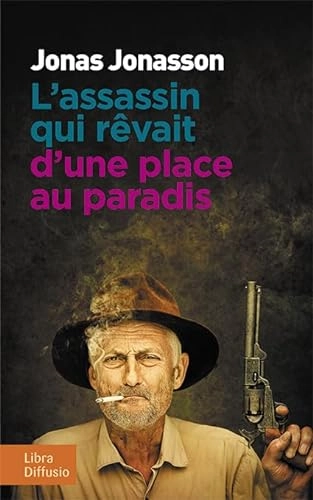 L'assassin qui rêvait d'une place au paradis : roman