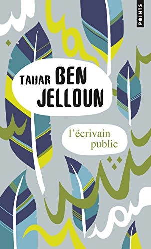L'écrivain public : récit; Tahar Ben Jelloun; 2017