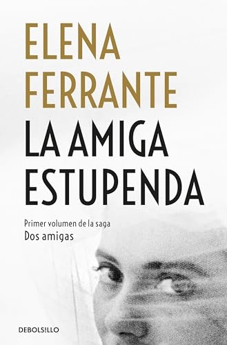 La amiga estupenda; Elena Ferrante, Celia Filipetto; 2018