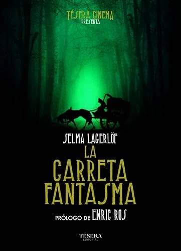 La carreta fantasma; Selma Lagerlöf, Åsa Olsson; 2021