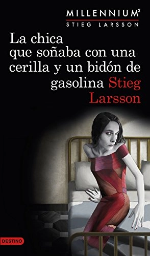 La chica que soñaba con una cerilla y un bidón de gasolina