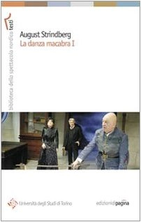 La danza macabra I : dramma; August Strindberg, Franco Perrelli; 2007