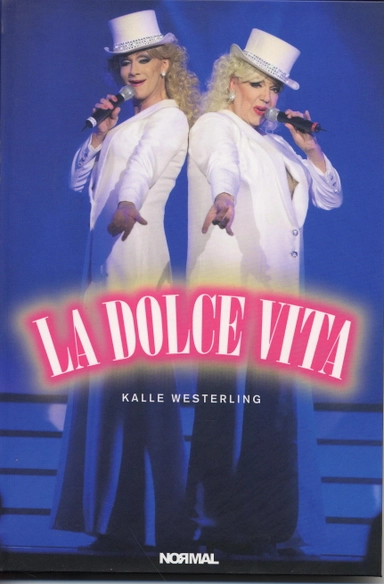 La dolce vita : 30 år med drag