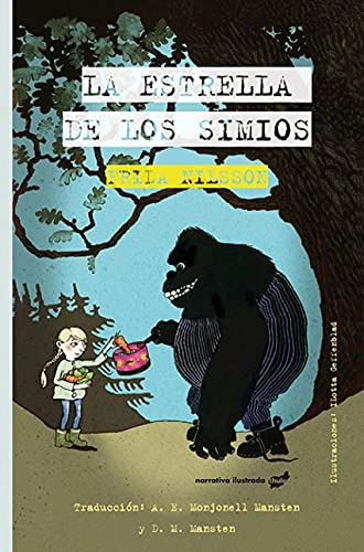 La estrella de los simios; Frida Nilsson, Lotta Geffenblad, Amanda Eda Monjonell Mansten, Dea Marie Mansten; 2018