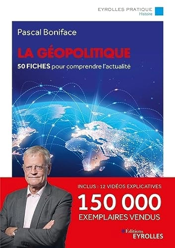 La géopolitique: 50 fiches pour comprendre l'actualitéEyrolles pratique, ISSN 1763-2552; Pascal Boniface