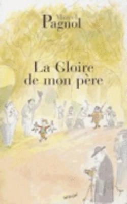 La gloire de mon père : souvenir d'enfance; Marcel Pagnol; 2004