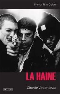 La Haine : (Mathieu Kassovitz, 1995); Ginette Vincendeau; 2005