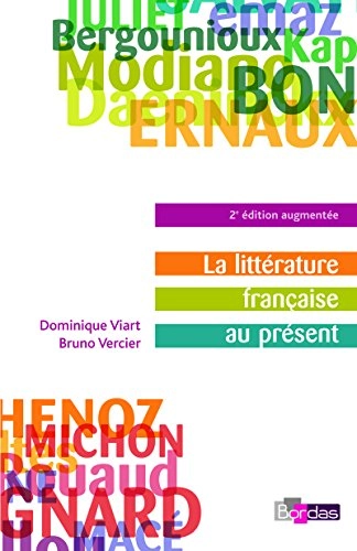 La littérature française au présent : héritage, modernité, mutations; Dominique Viart; 2008