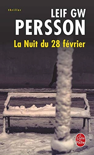 La nuit du 28 février : roman; Leif G. W. Persson, Philippe Bouquet; 2007