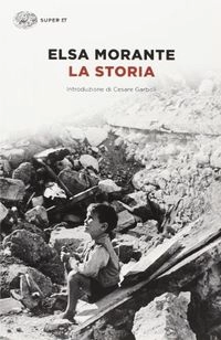 La storia: romanzo ; Elsa Morante; 2014