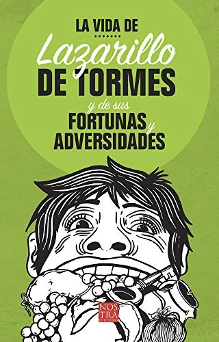 La Vida de Lazarillo de Tormés Y de Sus Fortunas Y Adversidades; Anónimo; 2020