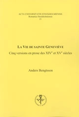 La vie de Sainte Geneviève : cinq versions en prose des XIVe et XVe siècles