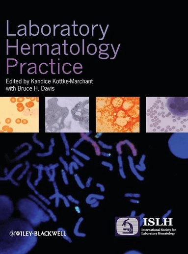 Laboratory Hematology Practice; Kandice Kottke-Marchant, Bruce Davis; 2012