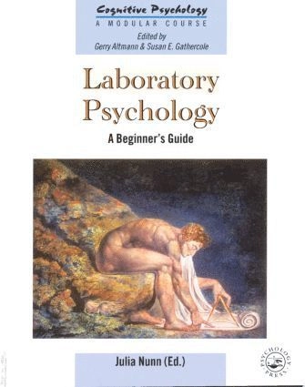 Laboratory psychology : a beginner's guide; Julia Nunn; 1998