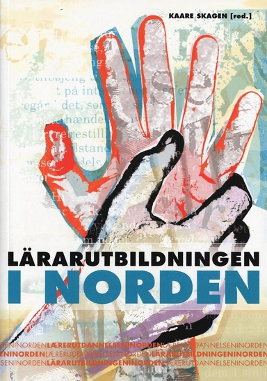 Laereruddannelsen i Norden = Laererutdanningen i Norden = Lärarutbildningen i Norden