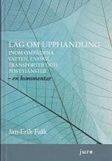 Lag om upphandling inom områdena vatten, energi, transporter och posttjänster – en kommentar (Försörjningslagen)