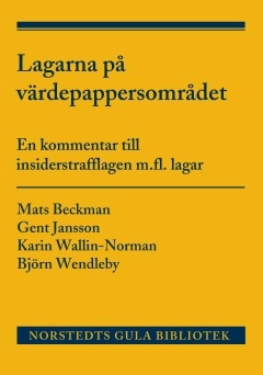 Lagarna på värdepappersområdet : En kommentar till insiderstrafflagen m.fl. lagar