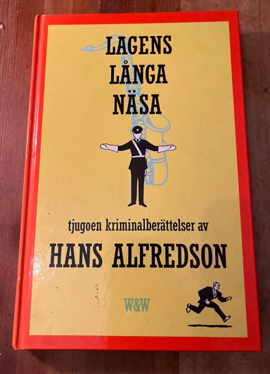 Lagens långa näsa : 21 kriminalberättelser; Hans Alfredson; 1988