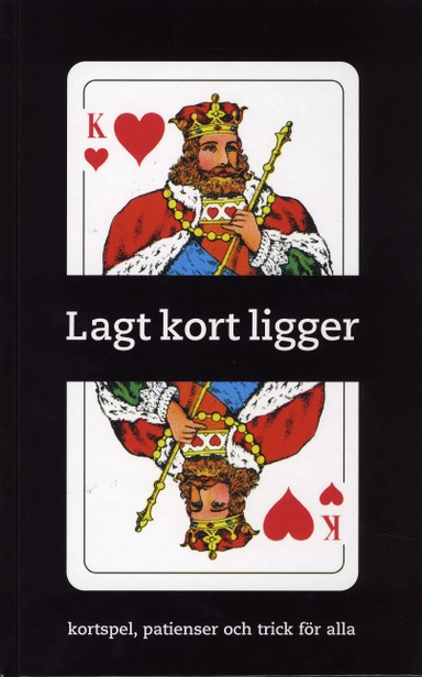 Lagt kort ligger : kortspel, patienser och trick för alla; Åsa Sevedsdotter; 1991