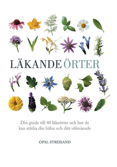 Läkande örter; Opal Streisand; 2018