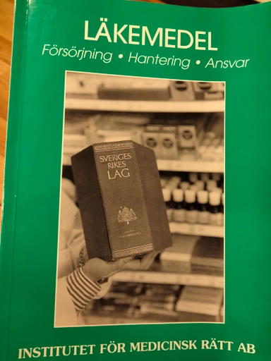 Läkemedel : försörjning, hantering, ansvar : författningsregleringen inom allmän och enskild hälso- och sjukvård samt tandvård