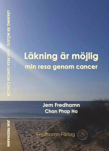 Läkning är möjlig : min resa genom cancer
