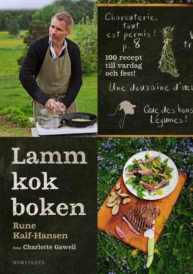 Lammkokboken - 100 recept till vardag och fest!; Rune Kalf-Hansen; 2012