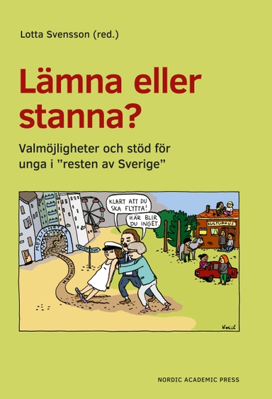 Lämna eller stanna? Valmöjligheter och stöd för unga i "resten av Sverige"