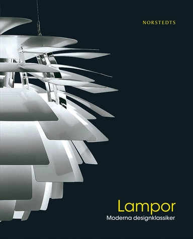 Lampor  : moderna designklassiker; Sara Jonasson, Colin Hall; 2012
