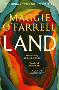 Land; Maggie O'Farrell; 2027