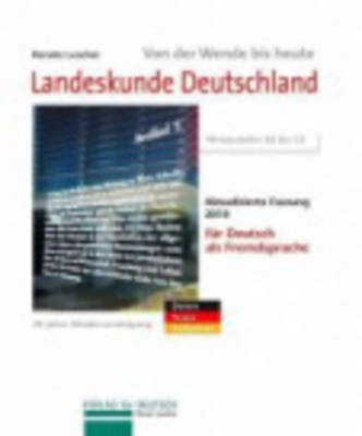 Landeskunde Deutschland von der Wende bis heute : Daten, Texte, Aufgaben für Deutsch als Fremdsprache; Renate Luscher; 2005