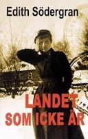 Landet som icke är; Edith Södergran; 2003