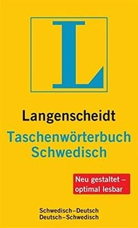 Langenscheidt Taschenwörterbuch Schwedisch: Schwedisch-Deutsch, Deutsch-Schwedisch ; [neu gestaltet - optimal lesbar]; 2012