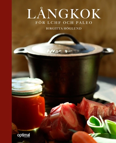 Långkok för LCHF och Paleo; Birgitta Höglund; 2013