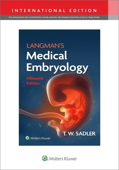 Langman's medical embryology; T. W. Sadler; 2024