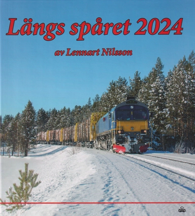Längs spåret 2024; Lennart Nilsson; 2025